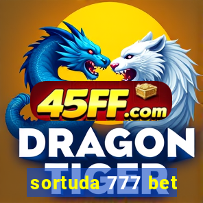 sortuda 777 bet